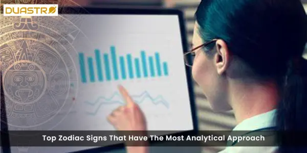 Top Zodiac Signs That Have The Most Analytical Approach